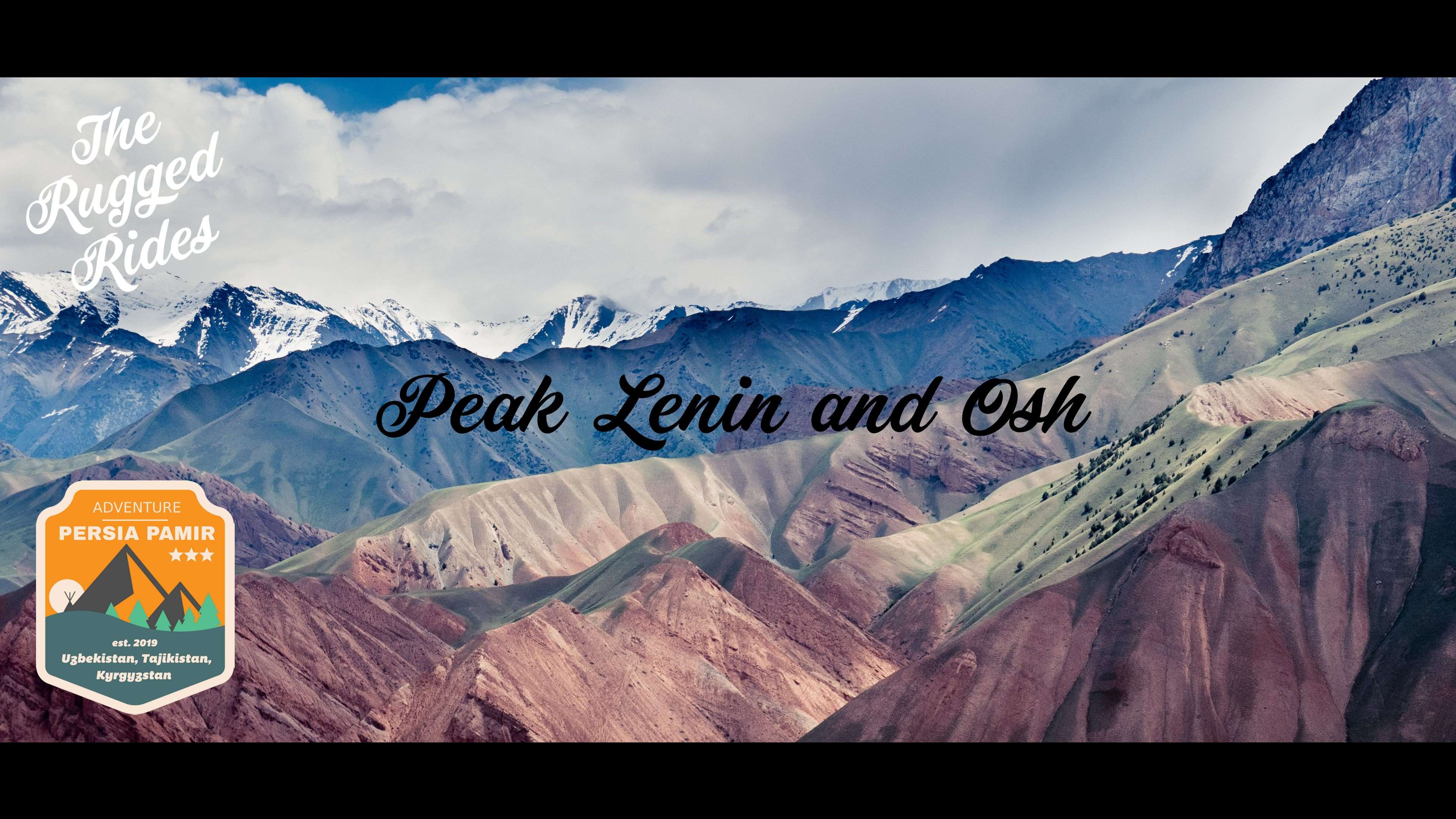 Pamir 2019 - Part 9 - Peak Lenin and Osh